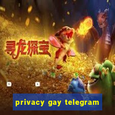 privacy gay telegram